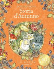 Storia d'autunno. I racconti di Boscodirovo. Ediz. Illustrata deluxe