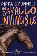 Un cavallo invincibile. Storie di cavalli