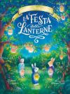 La festa delle lanterne. Racconti del bosco dei conigli. Ediz. a colori