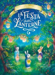 La festa delle lanterne. Ediz. illustrata