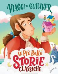 I viaggi di Gulliver. Ediz. a colori