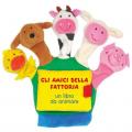 Gli amici della fattoria. Un libro da animare. Ediz. a colori