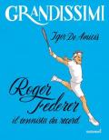 Roger Federer, il tennista dei record. Ediz. a colori
