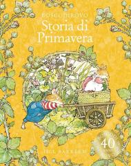 Storia di Primavera. Ediz. a colori