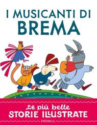 I musicanti di Brema. Stampatello maiuscolo. Ediz. a colori