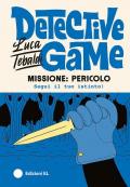 Missione: pericolo. Detective game. Ediz. illustrata