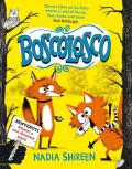 Boscolosco. Ediz. illustrata