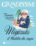 Miyazaki, il Maestro dei sogni. Ediz. a colori