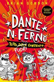 Dante N. Ferno. Tutto (sotto) fuori controllo