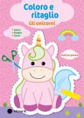 Gli unicorni. Coloro e ritaglio. Ediz. a colori