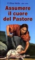 Assumere il cuore del pastore