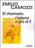 El Alamein. L'inferno o giù di lì