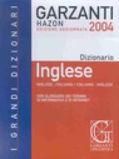 Grande dizionario di inglese Hazon 2004. Inglese-italiano, italiano-inglese. Con glossario dei termini di informatica e di Internet