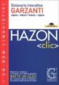 Hazon clic. Dizionario interattivo Garzanti. Inglese-italiano, italiano-inglese. CD-ROM