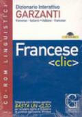 Francese «clic». Dizionario interattivo Garzanti francese-italiano, italiano-francese. CD-ROM