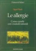 Le allergie. Come curarle con i metodi naturali