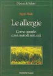 Le allergie. Come curarle con i metodi naturali