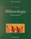 Riflessologia. Guida pratica