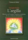 L'argilla. Ricerca sull'origine cosmica e terrestre di una sostanza elementare