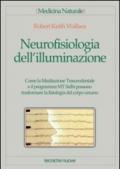Neurofisiologia dell'illuminazione. Come la Meditazione Trascendentale e il programma MT Sidhi possono trasformare la fisiologia del corpo umano