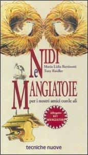 Nidi e mangiatoie per i nostri amici con le ali. Con kit mangiatoia