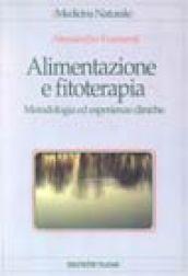 Alimentazione e fitoterapia. Metodologia ed esperienze cliniche