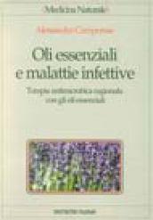 Oli essenziali e malattie infettive. Terapia antimicrobica ragionata con gli oli essenziali