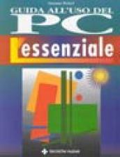 Guida all'uso del PC. L'essenziale. Guida illustrata