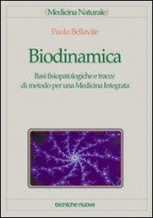 Biodinamica. Basi fisiopatologiche e tracce di metodo per una Medicina Integrata