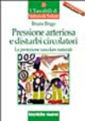 Pressione arteriosa e disturbi circolatori. La protezione vascolare naturale