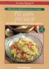 Più gusto, più salute. Con 5 porzioni al giorno di frutta e verdura