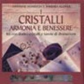 I cristalli. Armonia e benessere. Con dodici cristalli e tavole di divinazione