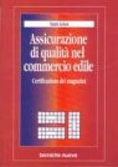 Assicurazione di qualità nel commercio edile. Certificazione di magazzini