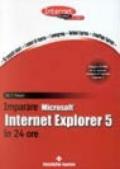 Imparare Microsoft Internet Explorer 5 in 24 ore. Con CD-ROM