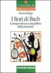 I fiori di Bach. Consapevolezza e riequilibrio delle emozioni