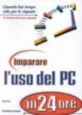 Imparare l'uso del PC in 24 ore