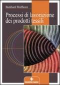 Processi di lavorazione dei prodotti tessili