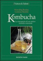 Kombucha. La riscoperta di un antico rimedio orientale