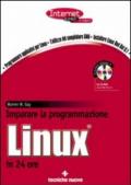 Imparare la programmazione Linux in 24 ore. Con CD-ROM
