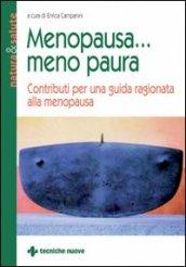 Menopausa... Meno paura. Contributi per una guida ragionata alla menopausa