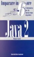 Imparare Java 2 in 6 ore
