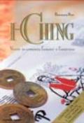 I Ching. Vivere in armonia l'amore e l'amicizia