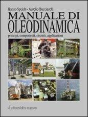 Manuale di oleodinamica. Principi, componenti, circuiti, applicazioni