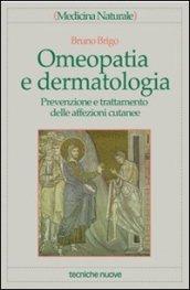 Omeopatia e dermatologia. Prevenzione e trattamento delle affezioni cutanee