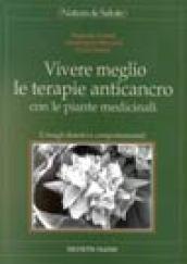 Vivere meglio le terapie anticancro con le piante medicinali. Consigli dietetici e comportamentali