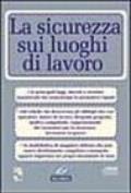 La sicurezza sui luoghi di lavoro. Con CD-ROM