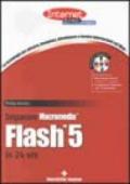 Imparare Macromedia Flash 5 in 24 ore. Con CD-ROM