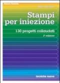 Stampi per iniezione. 130 progetti collaudati