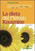 La dieta del metodo Kousmine. Curare le malattie degenerative e del sistema immunitario con l'alimentazione
