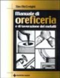 Manuale di oreficeria e di lavorazione dei metalli